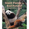 Giant Panda or Red Panda? a Compare and Contrast Book - Paperback