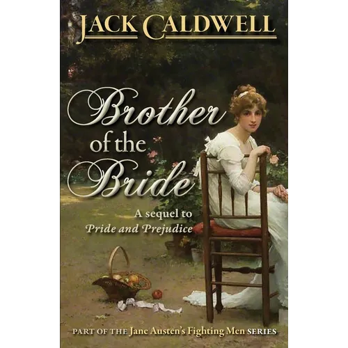 Brother of the Bride: Part of the Jane Austen Fighting Men Series - Paperback