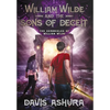 William Wilde and the Sons of Deceit - Hardcover
