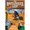 The Bootleggers Lady: Tribulations of a Pioneer Woman - Paperback