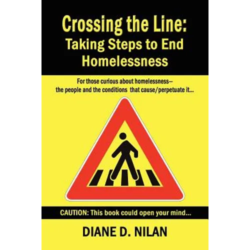 Crossing the Line: Taking Steps to End Homelessness - Paperback