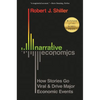 Narrative Economics: How Stories Go Viral and Drive Major Economic Events - Paperback