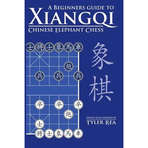 A Beginners Guide to Xiangqi Chinese Elephant Chess - Paperback