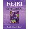 REIKI, Usui & Tibetan, Level III/ART Certification Manual, Advanced Reiki Training - Paperback