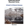 Exploring Denver Mountain Parks- A Guide To 22 Historic Getaways - Paperback