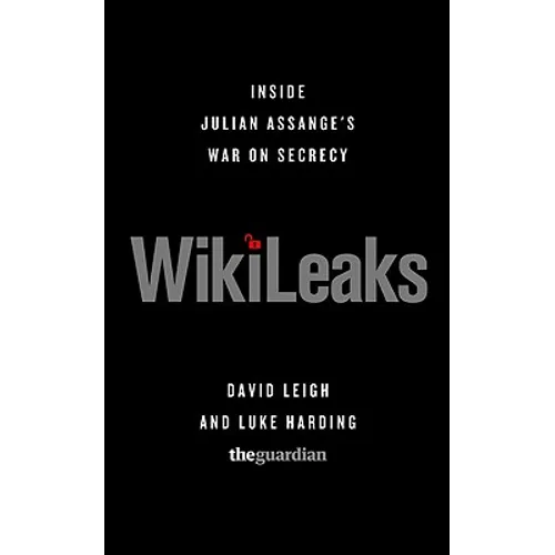 WikiLeaks: Inside Julian Assange's War on Secrecy - Paperback