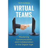 Virtual Teams: Mastering Communication and Collaboration in the Digital Age - Hardcover