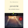 Joseph: How God Builds Character - Paperback