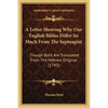 A Letter Showing Why Our English Bibles Differ So Much From The Septuagint: Though Both Are Translated From The Hebrew Original (1743) - Paperback