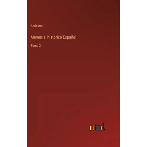 Memorial historico Español: Tomo 2 - Hardcover