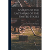A Study of the Lactariae of the United States; v. 1 - Paperback