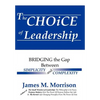 The Choice of Leadership - Hardcover