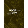 Open City: Re-Thinking the Post-Industrial City / Re-Pensando La Ciudad Postindustrial - Paperback