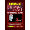Unmasking the Mark of the Beast: THE Cross Unveils The Beast And Its Identity - Paperback
