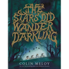 The Stars Did Wander Darkling - Paperback