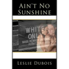 Ain't No Sunshine - Paperback
