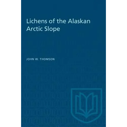 Lichens of the Alaskan Arctic Slope - Paperback