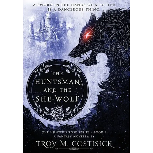 The Huntsman and the She-Wolf - Hardcover