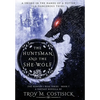 The Huntsman and the She-Wolf - Hardcover