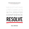 Resolve: Negotiating Life's Conflicts with Greater Confidence - Paperback