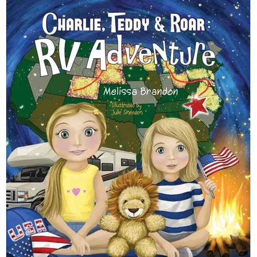 Charlie, Teddy, and Roar: RV Adventure - Hardcover
