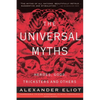 The Universal Myths: Heroes, Gods, Tricksters, and Others - Paperback
