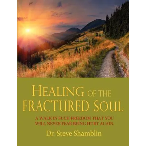 Healing of the Fractured Soul - Paperback