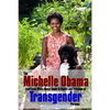 The Michelle Obama Transgender Guide - Paperback