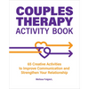 Couples Therapy Activity Book: 65 Creative Activities to Improve Communication and Strengthen Your Relationship - Paperback