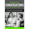 Crucial Conversations: The Right Way - Bundle - The Only 2 Books You Need to Master Difficult Conversations, Crucial Confrontations and Conve - Paperback
