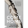 Come Home: Pray, Prophesy, and Proclaim God's Promises Over Your Prodigal - Paperback