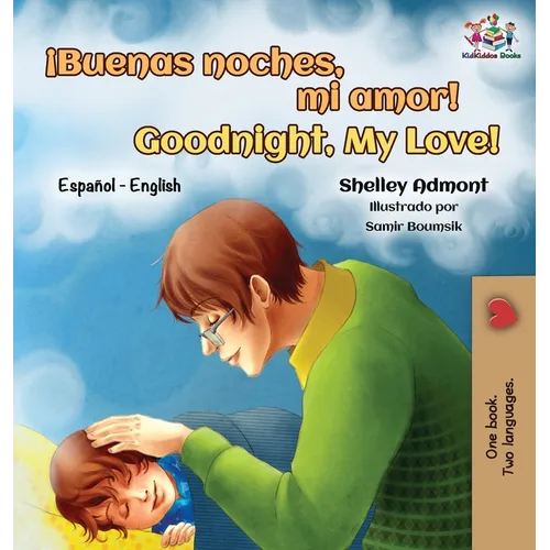 ¡Buenas noches, mi amor! Goodnight, My Love!: Spanish English Bilingual - Hardcover