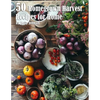 50 Homegrown Harvest Recipes for Home - Paperback