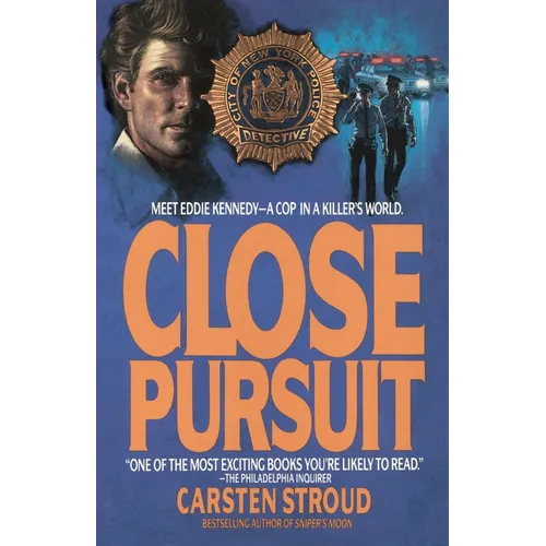 Close Pursuit: Meet Eddie Kennedy--A Cop in a Killer's World - Paperback