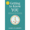 Getting to Know YOU: Embrace Your Unique Blueprint to Make Decisions you Love and Trust - A Human Design Guidebook - Paperback