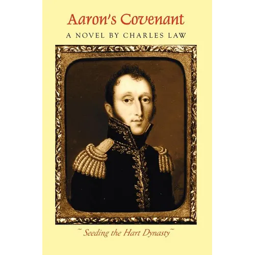 Aaron's Covenant: Seeding the Hart Dynasty - Paperback