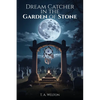 Dream Catcher in the Garden of Stone - Paperback