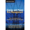 Energy and Power Risk Management: New Developments in Modeling, Pricing, and Hedging - Hardcover