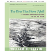 The River That Flows Uphill: A Journey from the Big Bang to the Big Brain - Paperback