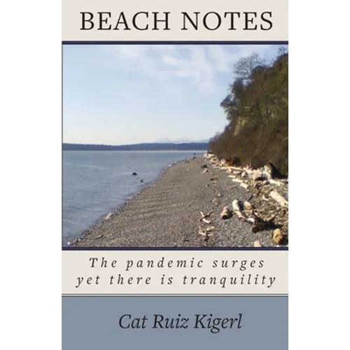 Beach Notes: The pandemic surges yet there is tranquility - Paperback