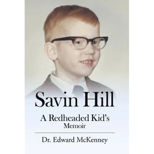 Savin Hill: A Redheaded Kid's Memoir - Hardcover