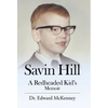 Savin Hill: A Redheaded Kid's Memoir - Hardcover