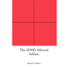 The ADHD Affected Athlete - Paperback
