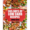 Low Carb: 365 Days of Low Carb Recipes - Paperback