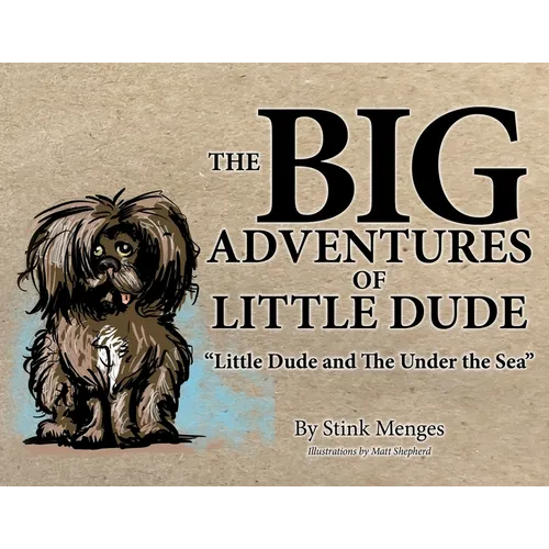 The BIG Adventures of Little Dude - Paperback