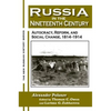 Russia in the Nineteenth Century: Autocracy, Reform, and Social Change, 1814-1914 - Paperback