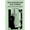 Irish Invasion And War Legends (Folklore History Series) - Paperback