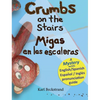 Crumbs on the Stairs - Migas en las escaleras: A Mystery in English & Spanish - Hardcover