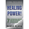 Healing Power!: 7 Supernatural Methods God Uses For You To Receive Healing - Paperback