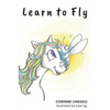 Learn to Fly: An illustrated book for adults and teens navigating grief and loss - Hardcover